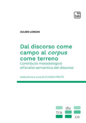 E-book, Dal discorso come campo al corpus come terreno : contributo metodologico all'analisi semantica del discorso, Longhi, Julien, TAB edizioni