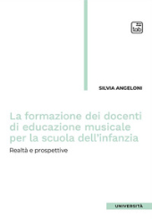 E-book, La formazione dei docenti di educazione musicale per la scuola dell'infanzia : realtà e prospettive, Angeloni, Silvia, TAB edizioni