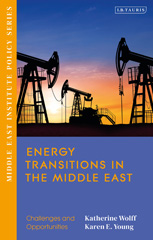 E-book, Energy Transitions in the Middle East : Challenges and Opportunities, I.B. Tauris
