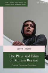 E-book, The Plays and Films of Bahram Beyzaie : Origins, Forms and Functions, I.B. Tauris