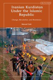 E-book, Iranian Kurdistan Under the Islamic Republic : Change, Revolution, and Resistance, I.B. Tauris