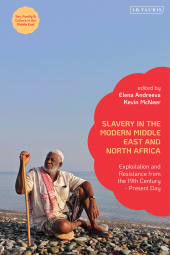 E-book, Slavery in the Modern Middle East and North Africa : Exploitation and Resistance from the 19th Century - Present Day, I.B. Tauris