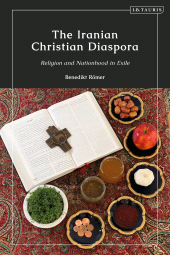 E-book, The Iranian Christian Diaspora : Religion and Nationhood in Exile, I.B. Tauris