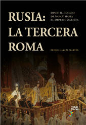 E-book, Rusia: : la Tercera Roma : desde el ducado de Moscú hasta el Imperio zarista, Tébar Flores