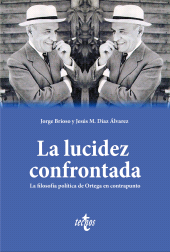 E-book, La lucidez confrontada : La filosofía política de Ortega en contrapunto, Tecnos