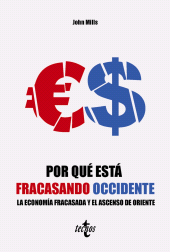 E-book, Por qué está fracasando Occidente : La economía fracasada y el ascenso de Oriente, Tecnos