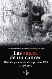 E-book, Las raíces de un cáncer : Historia y memoria de la primera ETA (1959-1973), Tecnos
