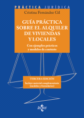 E-book, Guía práctica sobre el alquiler de viviendas y locales : Con ejemplos prácticos y modelos de contrato. Incluye material complementario, Tecnos