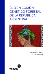 E-book, El bien común genético forestal de la República Argentina, Editorial Teseo