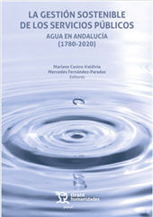 E-book, La gestión sostenible de los servicios públicos : agua en Andalucía (1780-2020), Tirant Humanidades