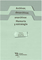 E-book, Archivar, desarchivar, anarchivar : memoria y estrategia, Tirant Humanidades
