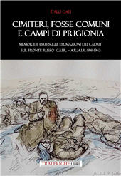 E-book, Cimiteri, fosse comuni e campi di prigionia Memorie e dati sulle esumazioni dei Caduti sul Fronte russo C.S.I.R. - A.R.M.I.R. 1941-1943, Tra le righe libri