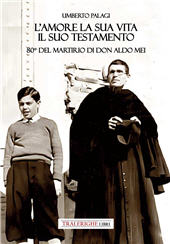 E-book, L'amore e la sua vita, il suo testamento. 80 del martirio di don Aldo Mei., Tra le righe libri