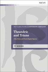 E-book, Theandric and Triune : John Owen and Christological Agency, T&T Clark
