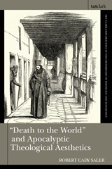 eBook, Death to the World and Apocalyptic Theological Aesthetics, T&T Clark