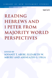 E-book, Reading Hebrews and 1 Peter from Majority World Perspectives, T&T Clark