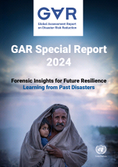m, Global Assessment Report on Disaster Risk Reduction 2024 : Forensic Insights for Future Resilience : Learning from Past Disasters, United Nations Publications
