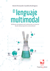 eBook, El lenguaje multimodal: elemento constitutivo de la educación en ciencias desde una perspectiva sociocultural, Universidad del Valle