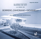 E-book, La arquitectura moderna en Cali: La obra de Borrero Zamorano y Giovanelli, Universidad del Valle