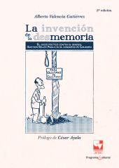 E-book, La invención de la desmemoria : El juicio político contra el general Gustavo Rojas Pinilla en el Congreso de Colombia (1958-1959), Universidad del Valle