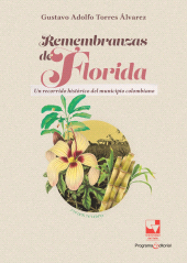 E-book, Remembranzas de Florida : Un recorrido histórico del municipio colombiano, Universidad del Valle