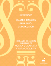 E-book, Cuatro danzas para dúo de percusión : Obras de creación original de música de cámara y para orquesta, Universidad del Valle