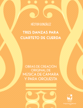 E-book, Tres danzas para cuarteto de cuerda : Obras de creación original de música de cámara y para orquesta, Universidad del Valle