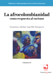 E-book, La afrocolombianidad como respuesta al racismo : Volumen 13, Universidad del Valle