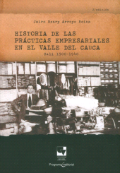 E-book, Historia de las prácticas empresariales en el Valle del Cauca Cali 1900 - 1940, Universidad del Valle