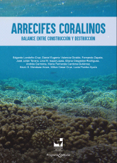 E-book, Arrecifes coralinos : Balance entre construcción y destrucción, Universidad del Valle