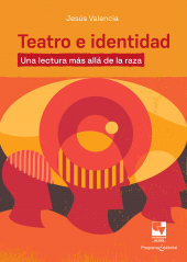 eBook, Teatro e identidad : Una lectura más allá de la raza, Universidad del Valle