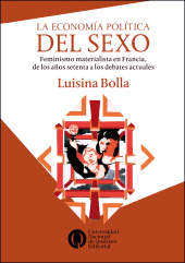 E-book, La economía política del sexo : Feminismo materialista en Francia, de los años setenta a los debates actuales, Universidad Nacional de Quilmes