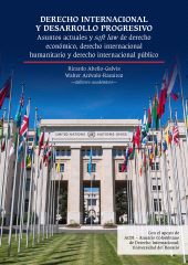 E-book, Derecho internacional y desarrollo progresivo : asuntos actuales y soft law de derecho económico, derecho internacional humanitario y derecho internacional público, Editorial Universidad del Rosario