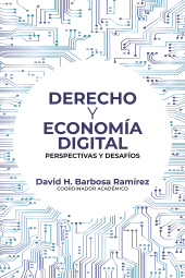 m, Derecho y economía digital : perspectivas y desafíos, Editorial Universidad del Rosario
