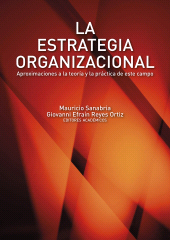 E-book, La estrategia organizacional : aproximaciones a la teoría  y la práctica de este campo, Editorial Universidad del Rosario