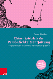E-book, Kleiner Spielplatz der Persönlichkeitsentfaltung : Möglichkeiten erkennen, Veränderung leben, Vandenhoeck & Ruprecht