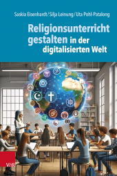 E-book, Religionsunterricht gestalten in der digitalisierten Welt, Vandenhoeck & Ruprecht