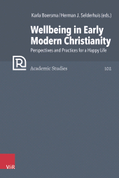 E-book, Wellbeing in Early Modern Christianity : Perspectives and Practices for a Happy Life, Vandenhoeck & Ruprecht