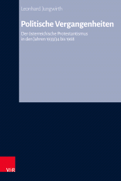 E-book, Politische Vergangenheiten : Der österreichische Protestantismus in den Jahren 1933/34 bis 1968, Vandenhoeck & Ruprecht