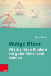 E-book, Mutige Eltern: Wie Sie Ihren Kindern ein guter Anker sein können, Vandenhoeck & Ruprecht