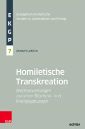 eBook, Homiletische Transkreation : Wechselwirkungen zwischen Bibeltext- und Predigtgattungen, Vandenhoeck & Ruprecht