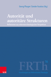 eBook, Autorität und autoritäre Strukturen : Reflexionen aus reformiert-theologischer Perspektive, Vandenhoeck & Ruprecht
