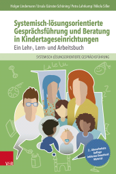 E-book, Systemisch-lösungsorientierte Gesprächsführung und Beratung in Kindertageseinrichtungen : Ein Lehr-, Lern- und Arbeitsbuch, Vandenhoeck & Ruprecht