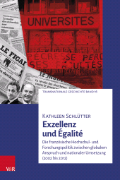 eBook, Exzellenz und Égalité : Die französische Hochschul- und Forschungspolitik zwischen globalem Anspruch und nationaler Umsetzung (2002 bis 2012), Vandenhoeck & Ruprecht