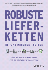 E-book, Robuste Lieferketten in unsicheren Zeiten : Fünf Führungsprinzipien für profitables Wachstum, Wiley-VCH
