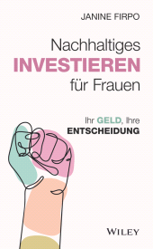 E-book, Nachhaltiges Investieren für Frauen : Ihr Geld, Ihre Entscheidung, Wiley-VCH