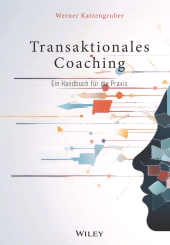 E-book, Transaktionales Coaching : Ein Handbuch für die Praxis, Wiley-VCH