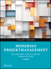 E-book, Modernes Projektmanagement : Mit traditionellem, agilem und hybridem Vorgehen zum Erfolg, Wiley-VCH