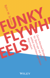 E-book, Funky Flywheels : Go-to-Market-Strategien für Start-ups mit sich selbst beschleunigendem Wachstum, Wiley-VCH
