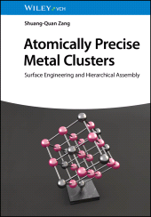 E-book, Atomically Precise Metal Clusters : Surface Engineering and Hierarchical Assembly, Wiley-VCH